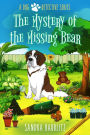 The Mystery of the Missing Bear (A Dog Detective Series, #4)