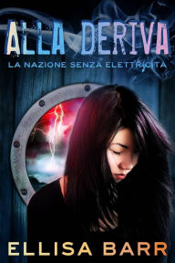 Title: Alla deriva, Author: Ellisa Barr