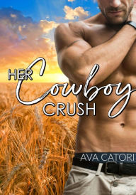 Title: Her Cowboy Crush: Western Romance, Author: Ava Catori