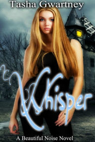 Whisper (A Beautiful Noise Novel, #1)