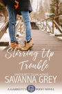 Stirring Up Trouble (Garrett's Point Novel, #3)
