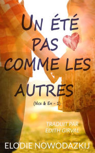Title: Un été pas comme les autres (Nick & Em, #1), Author: Elodie Nowodazkij