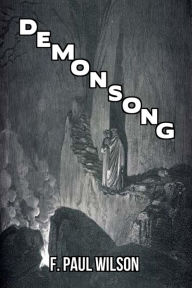 Title: Demonsong (The Secret History of the World), Author: F. Paul Wilson