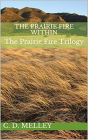 The Prairie Fire Within (The Prairie Fire Trilogy, #1)