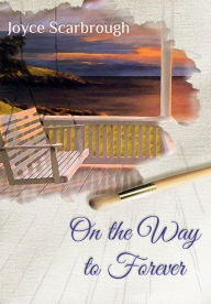 Title: On the Way to Forever, Author: Joyce Scarbrough