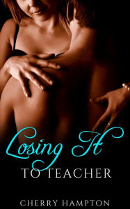 Losing It to Teacher (Taboo BDSM Encounters, #1)
