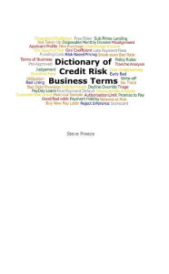 Title: Dictionary of Credit Risk Business Terms - EXTRACT, Author: Steve Preece