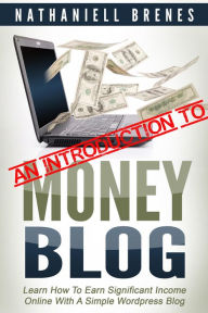 Title: An Introduction To Money Blog, Author: Nathaniell Brenes