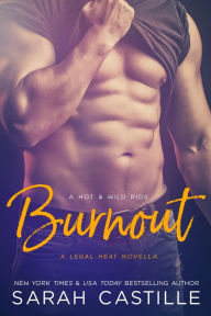 Title: Burnout (Legal Heat, #3), Author: Sarah Castille