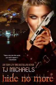 Title: Hide No More, Author: T.J. Michaels
