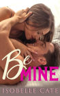 Be Mine (Second Chances Series, #1)