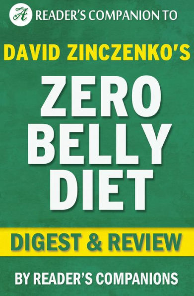Zero Belly: Lose Up to 16 lbs. in 14 Days! Diet by David Zinczenko Digest & Review