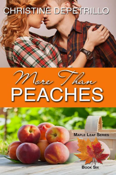 More Than Peaches (The Maple Leaf Series, #6)