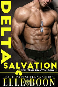 Delta Salvation (SEAL Team Phantom Series)