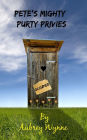 Pete's Mighty Purty Privies (A Just for Sh*#$ and Giggles Short Story Book 1, #1)