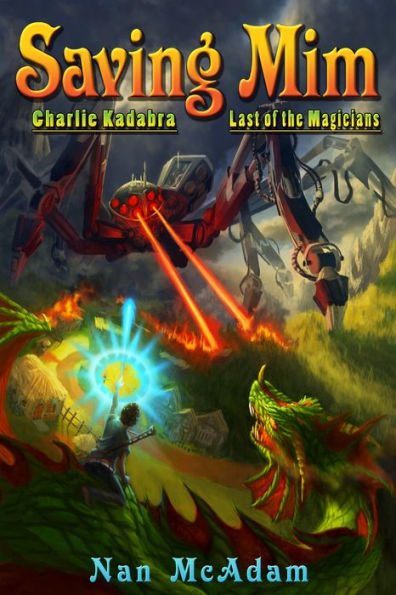 Saving Mim (Charlie Kadabra Last of the Magicians, #1)