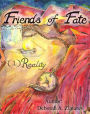 Friends of Fate, Novella I: Reality