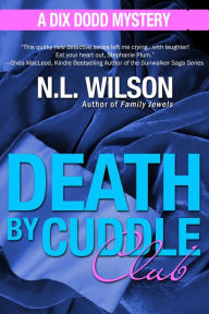 Title: Death by Cuddle Club (Dix Dodd Mysteries, #3), Author: Norah Wilson