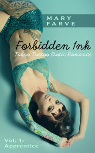 Apprentice: Taboo Tattoo Erotic Romance (Forbidden Ink, #1)