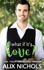 What If It's Love? (La Bohème, #2)