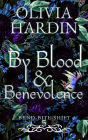 By Blood & Benevolence (Bend-Bite-Shift, #5)