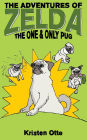 The Adventures of Zelda: The One and Only Pug