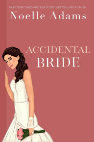 Title: Accidental Bride (Beaufort Brides, #3), Author: Noelle Adams