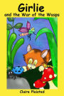 Girlie and the War of the Wasps (Girlie's Adventures, #1)