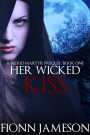 Her Wicked Kiss (Blood Martyr)