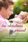 His Christmas Present (Christmas Wishes, #3)