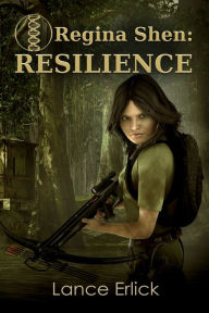 Title: Regina Shen: Resilience, Author: Lance Erlick
