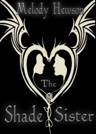 Title: The Shade Sister, Author: Melody Hewson