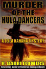 Murder of the Hula Dancers: A Leila Kahana Mystery