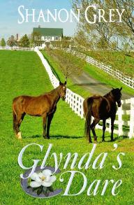 Title: Glynda's Dare, Author: Shanon Grey