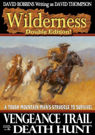 Title: Wilderness Double Edition 4: Vengeance Trail & Death Hunt, Author: David Robbins
