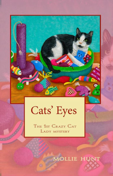 Cats' Eyes, a Crazy Cat Lady Cozy Mystery #1