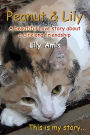 Peanut & Lily, A Beautiful Story About A Lifelong Friendship