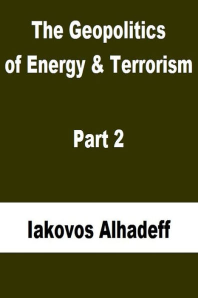 The Geopolitics of Energy & Terrorism Part 2