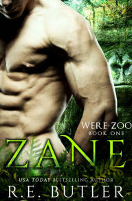 Title: Zane (Were Zoo Book One), Author: R. E. Butler