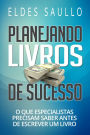 Planejando Livros de Sucesso: O Que Especialistas Precisam Saber Antes de Escrever um Livro