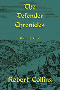 Title: The Defender Chronicles: Volume 2, Author: Robert L. Collins