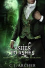 Ashes To Ashes: A Novella (Book 5 in the Ministry of Curiosities series)