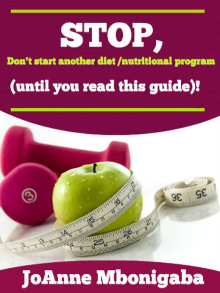 Don't Start another Diet / Nutritional program (until you read this guide)!