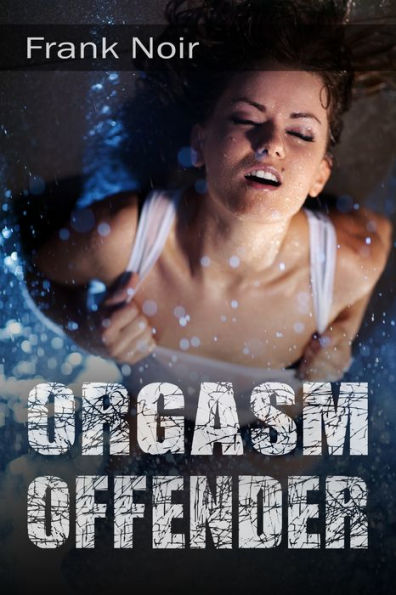 Orgasm Offender