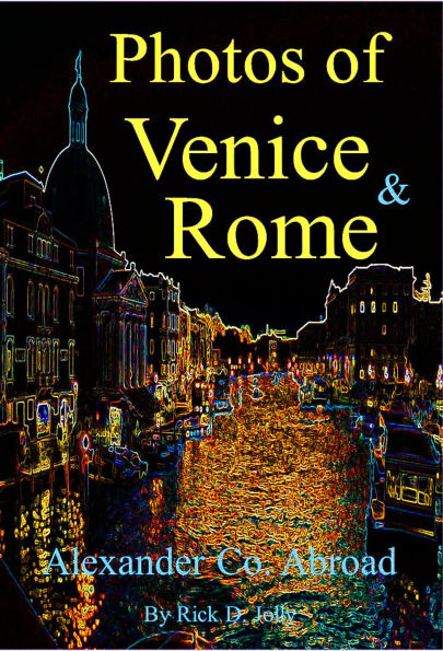 Photos of Venice and Rome (Alexander County Abroad, #6)