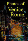 Photos of Venice and Rome (Alexander County Abroad, #6)
