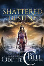 Shattered Destiny Episode Two