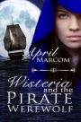 Wisteria and the Pirate Werewolf