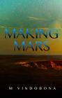 Making Mars Volume 1