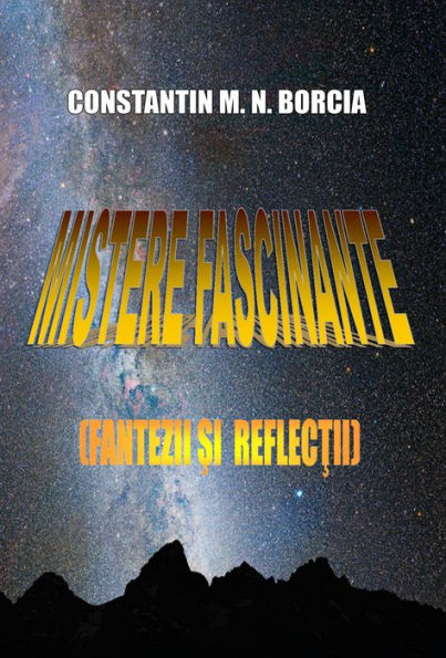 Mistere fascinante (Fantezii si reflectii)